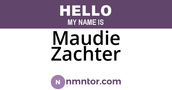 Maudie Zachter