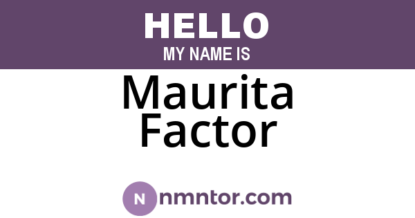 Maurita Factor