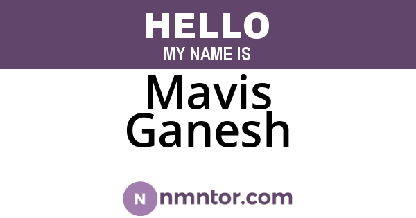 Mavis Ganesh
