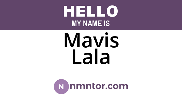 Mavis Lala