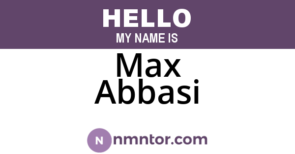 Max Abbasi
