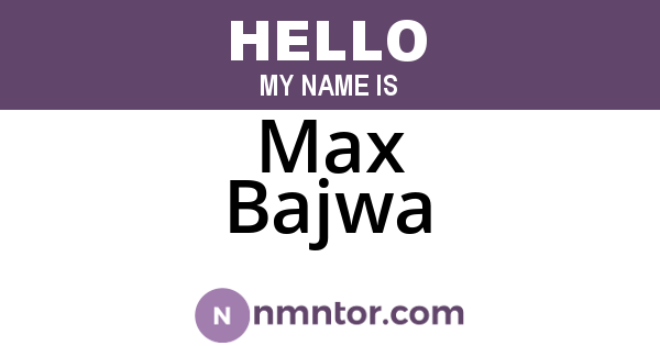Max Bajwa