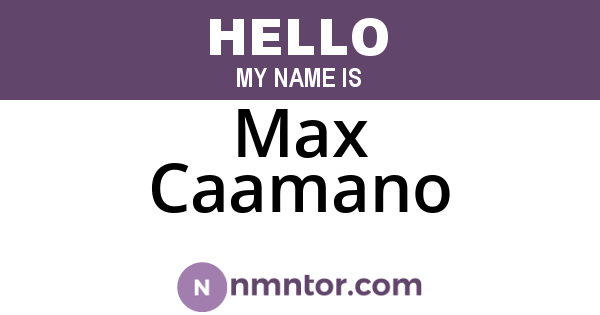 Max Caamano