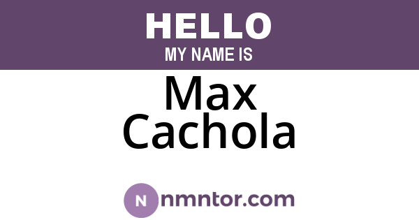 Max Cachola