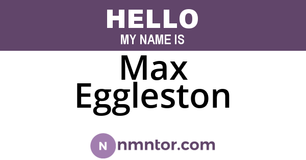Max Eggleston