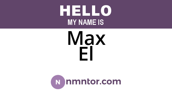 Max El