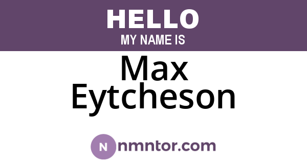 Max Eytcheson
