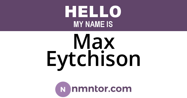 Max Eytchison