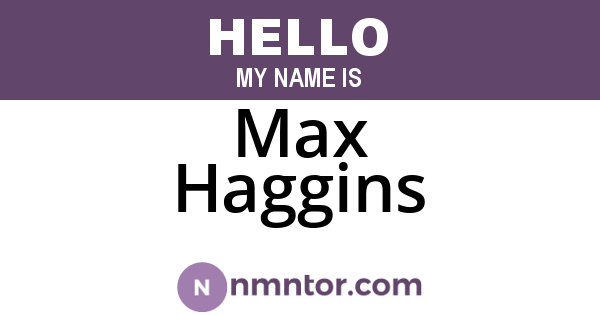 Max Haggins