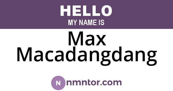 Max Macadangdang