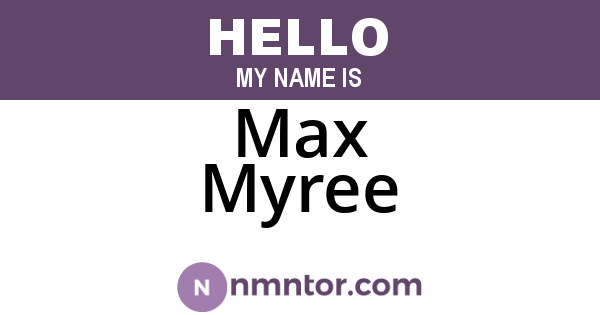 Max Myree