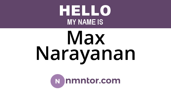 Max Narayanan