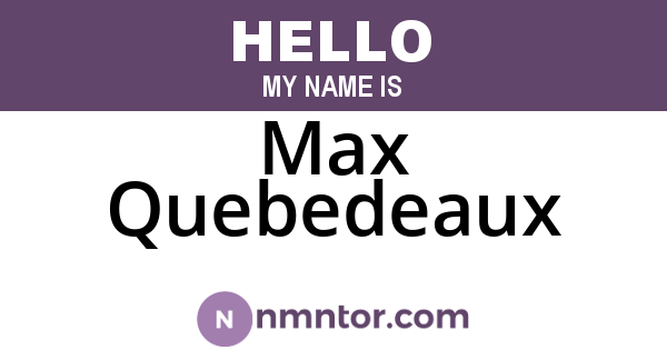 Max Quebedeaux
