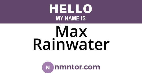 Max Rainwater