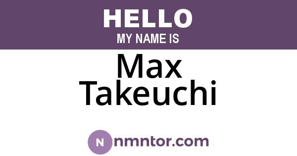 Max Takeuchi
