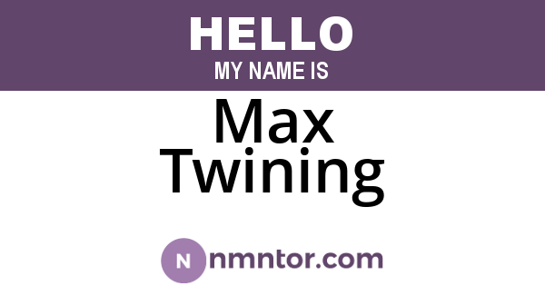 Max Twining
