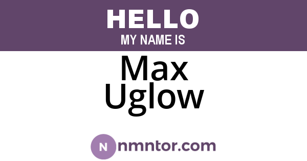 Max Uglow