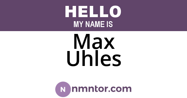 Max Uhles