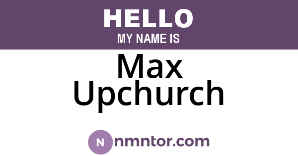 Max Upchurch