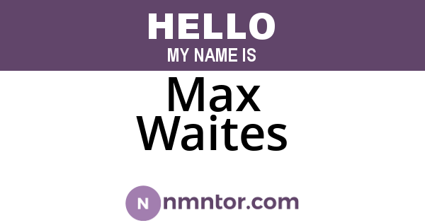 Max Waites