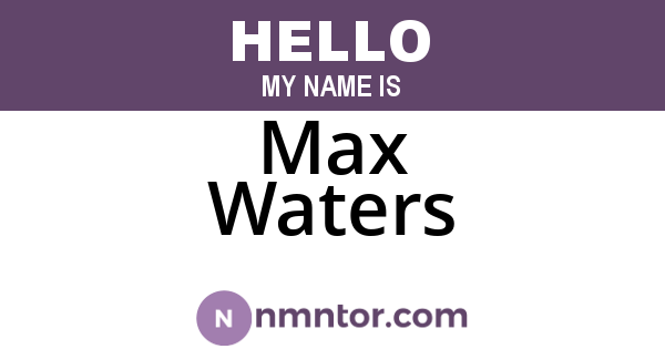 Max Waters