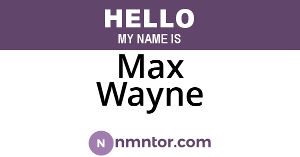 Max Wayne