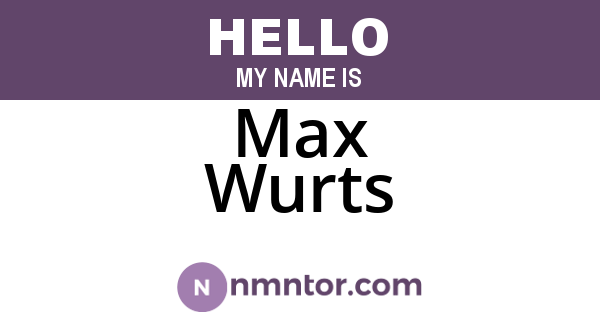Max Wurts