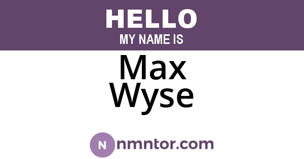 Max Wyse
