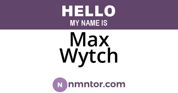 Max Wytch