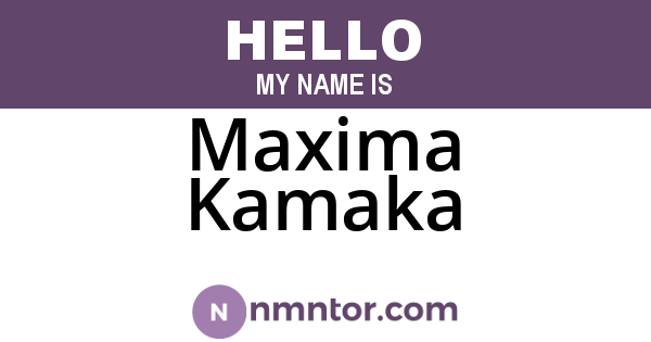 Maxima Kamaka