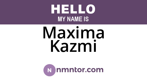 Maxima Kazmi