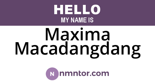 Maxima Macadangdang