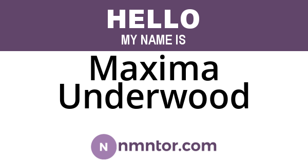Maxima Underwood