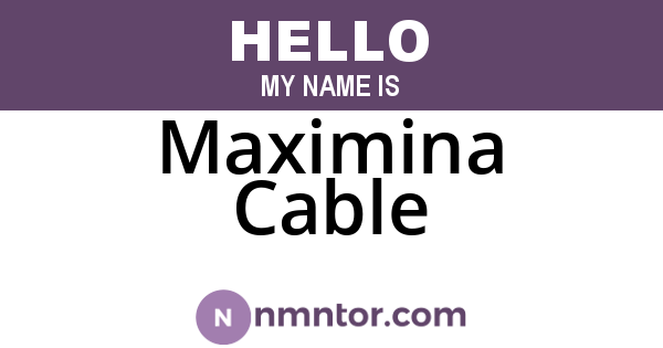 Maximina Cable