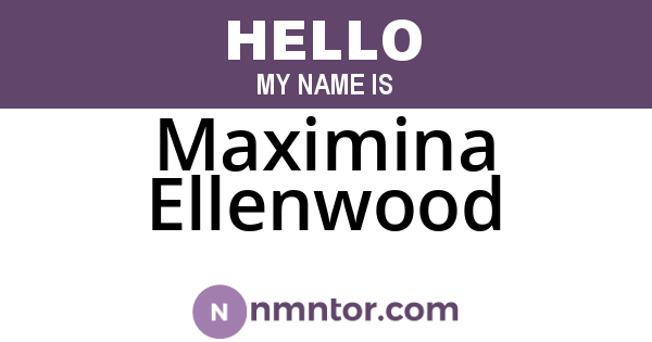 Maximina Ellenwood