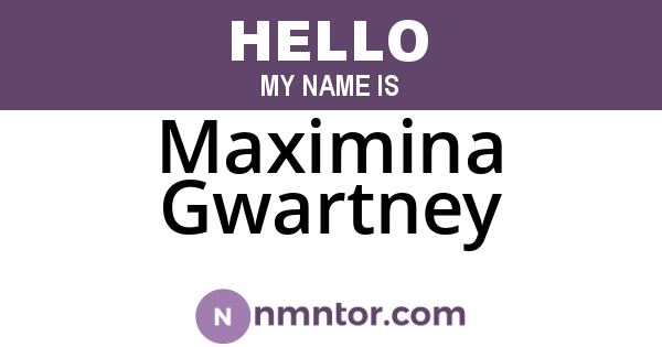 Maximina Gwartney