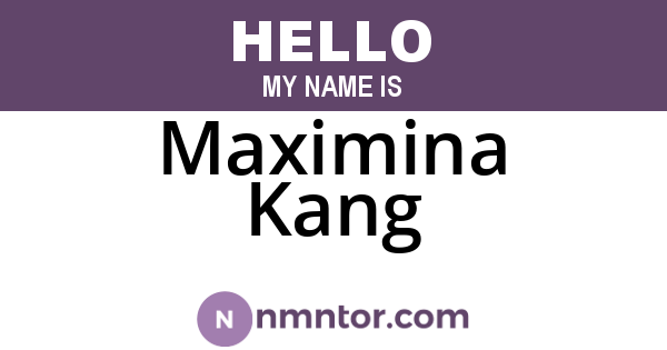 Maximina Kang