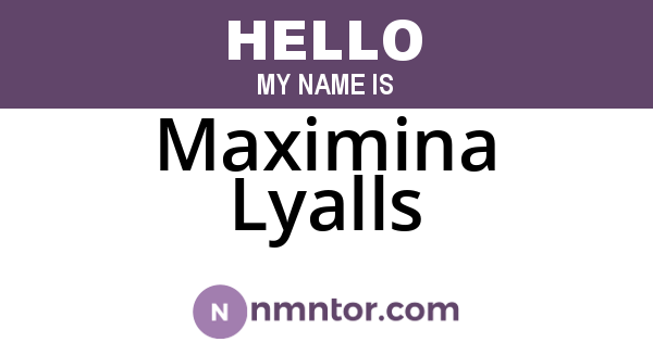 Maximina Lyalls