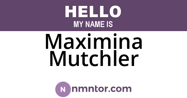 Maximina Mutchler