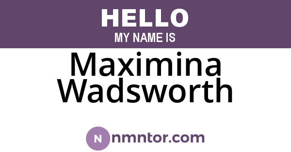 Maximina Wadsworth