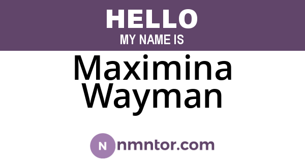 Maximina Wayman