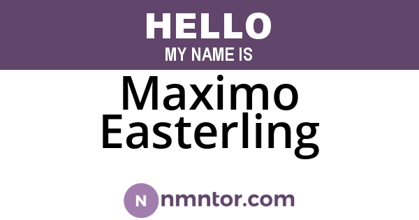 Maximo Easterling