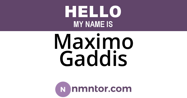 Maximo Gaddis