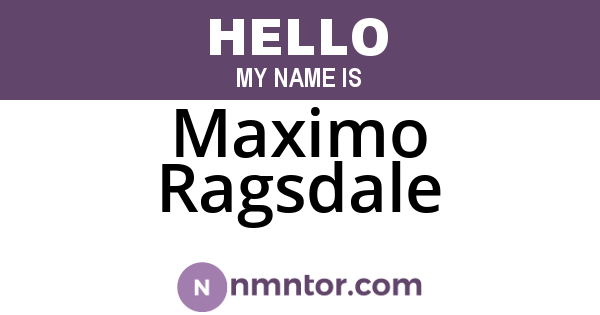 Maximo Ragsdale