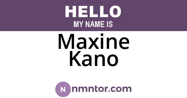 Maxine Kano
