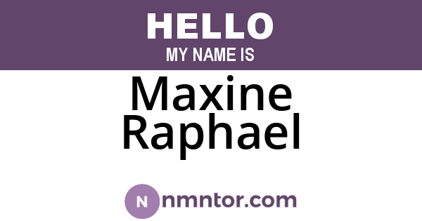 Maxine Raphael