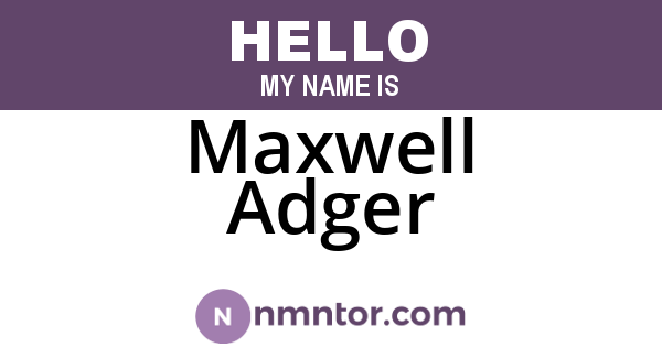 Maxwell Adger