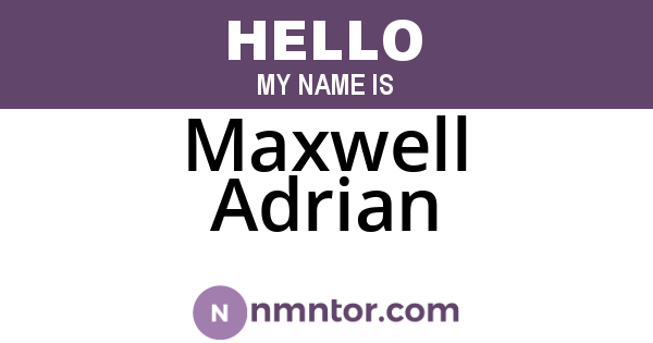 Maxwell Adrian