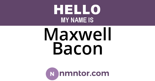 Maxwell Bacon