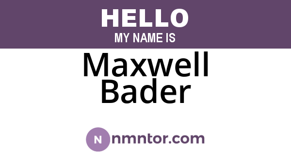 Maxwell Bader